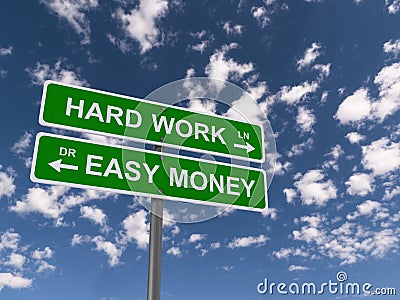 Hard work and easy money sign Stock Photo