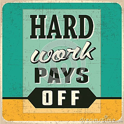 Hard Work Pays Off Stock Photo