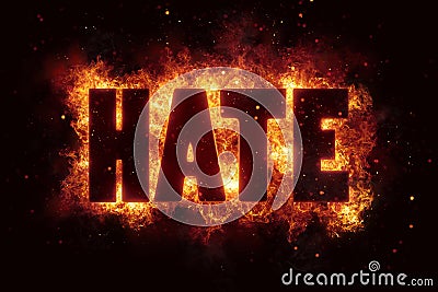 Hate text on fire flames explosion explode Stock Photo