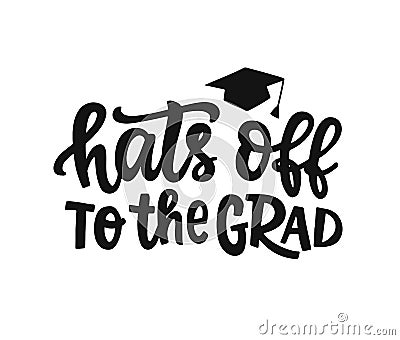 Hats off to the grad! Graduation label, banner Vector Illustration