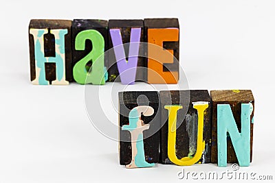 Have fun enjoy life play party time choose happy lifestyle Stock Photo