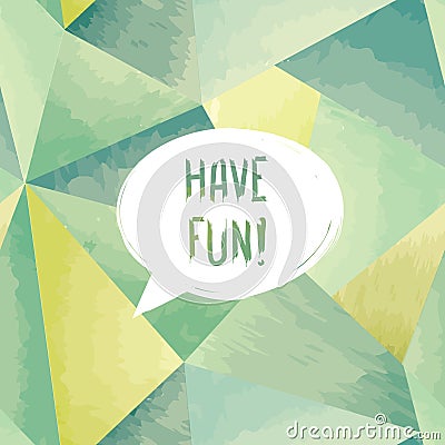Have fun speech bubble. Happy holiday sign Party card background Stock Photo