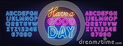 Have a Good Day neon lettering on brick wall background. Vector Illustration