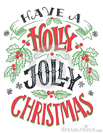 Have a holly jolly Christmas hand lettering Vector Illustration