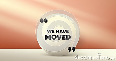 We have moved. Move new address sign. Circle frame, product stage background. Vector Vector Illustration