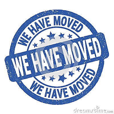 WE HAVE MOVED text written on blue round stamp sign Stock Photo