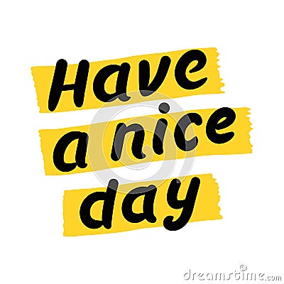 Have a nice day Vector Illustration