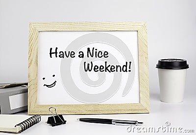 Have a Nice Weekend Stock Photo