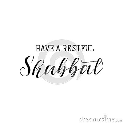 Have a restful Shabbat. Jewish holiday. Lettering. . element for flyers, banner and posters Modern calligraphy Cartoon Illustration