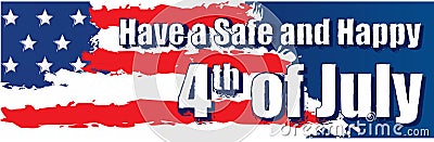 Have a Safe and Happy 4th of July Banner Stock Photo