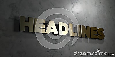 Headlines - Gold sign mounted on glossy marble wall - 3D rendered royalty free stock illustration Cartoon Illustration