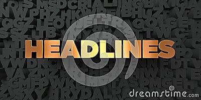 Headlines - Gold text on black background - 3D rendered royalty free stock picture Stock Photo