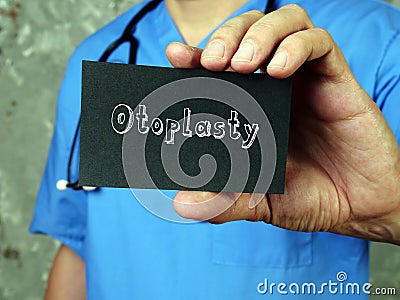 Health care concept meaning Otoplasty with inscription on the piece of paper Stock Photo