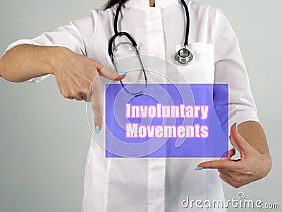 Healthcare concept about Involuntary Movements with sign on the piece of paper Stock Photo