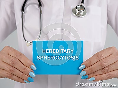 Healthcare concept meaning HEREDITARY SPHEROCYTOSIS with inscription on the sheet Stock Photo
