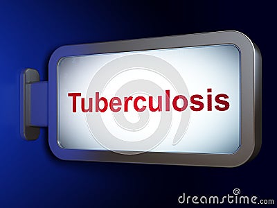 Healthcare concept: Tuberculosis on billboard background Stock Photo