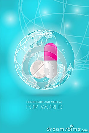 Healthcare and Medical for world, Create a medicine image on a cyan background with the earth. Vector Illustration