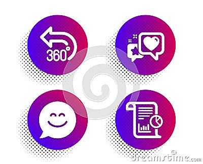 Heart, 360 degrees and Smile chat icons set. Report sign. Star rating, Full rotation, Happy face. Vector Vector Illustration