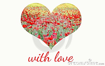 Heart of field of red poppies and yellow flowers and lettering With Love Stock Photo