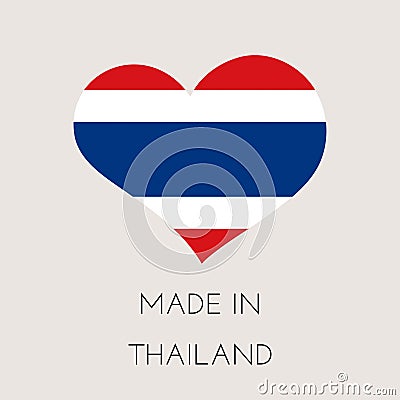 Heart shaped label with Thai flag. Made in Thailand Sticker. Factory, manufacturing and production country concept. Vector stock Vector Illustration