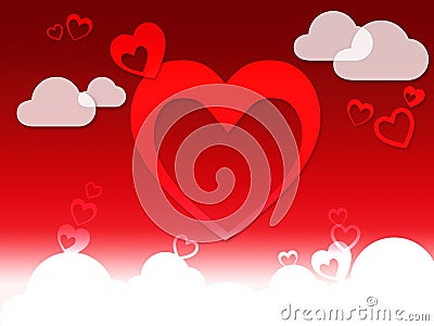 Hearts And Clouds Background Shows Love Sensation Or In Love Stock Photo
