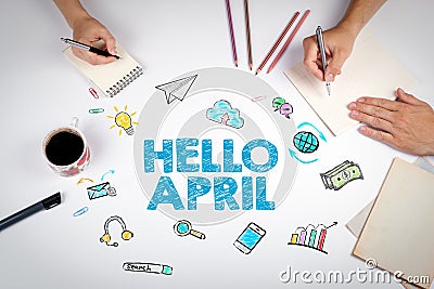 Hello april, Business concept. The meeting at the white office table Stock Photo