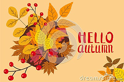 Hello Autumn, background with falling leaves, yellow, orange, brown, fall, lettering, template for poster, banner Vector Illustration