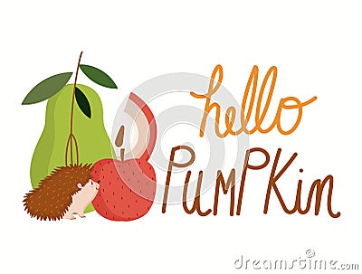 Hello autumn hedgehog pear apple fruits harvest season Vector Illustration