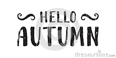 Hello autumn inscription. Vector Illustration