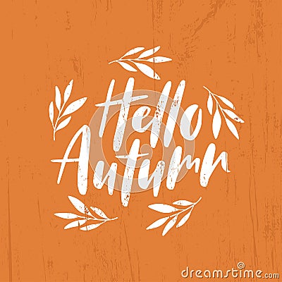 Hello autumn lettering quote with September leaves. Vector Illustration