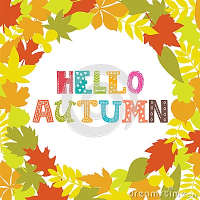 Hello autumn. Round frame of autumn leaves. Nature background Vector Illustration