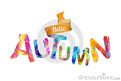 Hello autumn. Triangular letters Vector Illustration