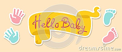 Hello baby ribbon imprint foot hand banner newborn birthday template frame card invitation party Vector Illustration