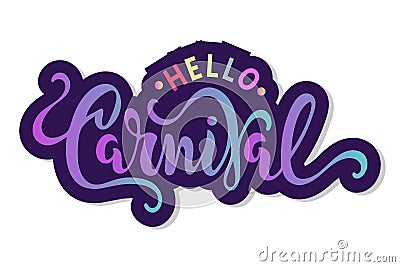 Hello Carnival text as logotype, badge, patch and icon Cartoon Illustration