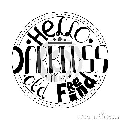 Hello darkness lettering Vector Illustration