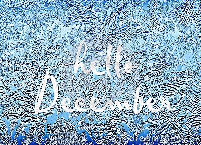 Hello December.Frosty natural pattern on winter window.Frost patterns on glass. Stock Photo