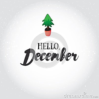 Hello, December! Vector illustrated greeting card template, post card design, invitation, envelopment, poster background with Vector Illustration