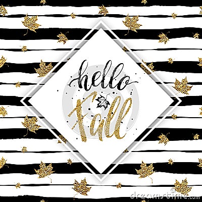 Hello fall - gold text with maple on seamless striped background Vector Illustration