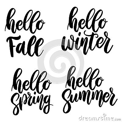 Hello fall, hello summer, hello spring, hello winter. Lettering phrase on white background. Design element for greeting Vector Illustration