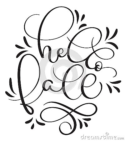 Hello fall text on white background. Hand drawn Calligraphy lettering Vector illustration EPS10 Vector Illustration