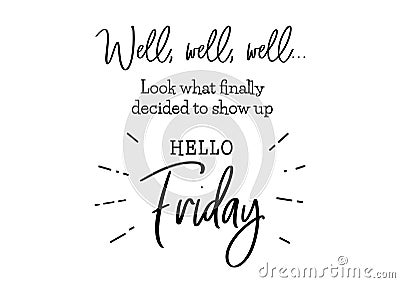 Hello friday cute lettering Vector Illustration