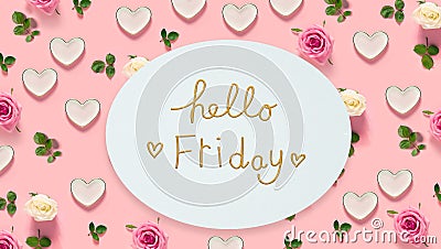 Hello Friday message with roses and hearts Stock Photo