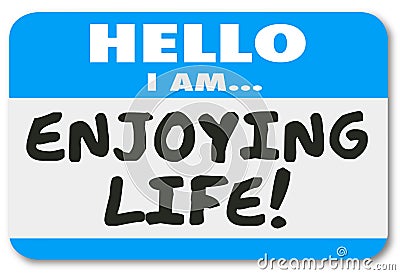 Hello I Am Enjoying Life Name Tag Sticker Relaxation Vacation Re Stock Photo