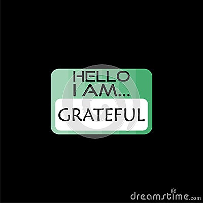 Hello I Am Grateful sign isolated on black background Stock Photo