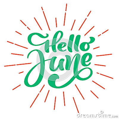 Hello june lettering print vector text. Summer minimalistic illustration. Isolated calligraphy phrase on white Vector Illustration