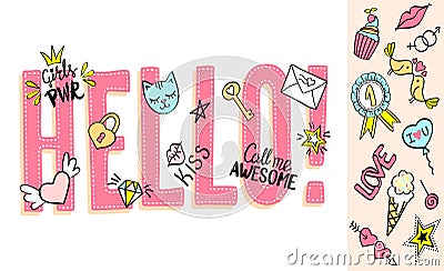 Hello lettering with girly doodles and hand drawn phrases for valentines day card design, girl`s t-shirt print. Vector Illustration