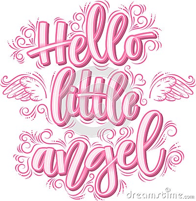 Hello little Angel lettering in pink inscription isolated on white background Vector Illustration