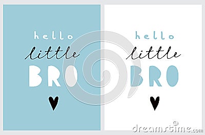 Hello Little Bro. Lovely Handwritten Nursery Vector Art ideal for Baby Boy Party. Vector Illustration