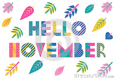 Hello November. Trendy geometric font in memphis style of 80s-90s. Vector background with colorful autumn leaves Vector Illustration