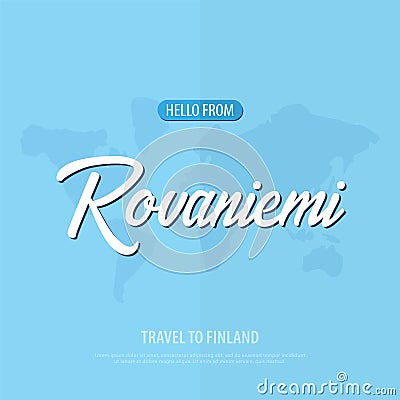 Hello from Rovaniemi. Travel to Finland. Touristic greeting card. Vector illustration. Vector Illustration